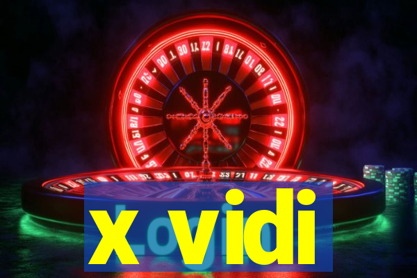 x vidi